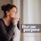 Live on Purpose artwork