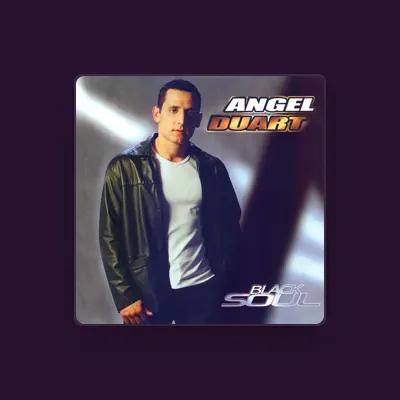 Listen to Angel Duart, watch music videos, read bio, see tour dates & more!