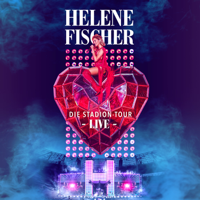 Helene Fischer - Helene Fischer Live - Die Stadion-Tour artwork