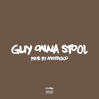 GUY ONNA STOOL (Freestyle) - Single