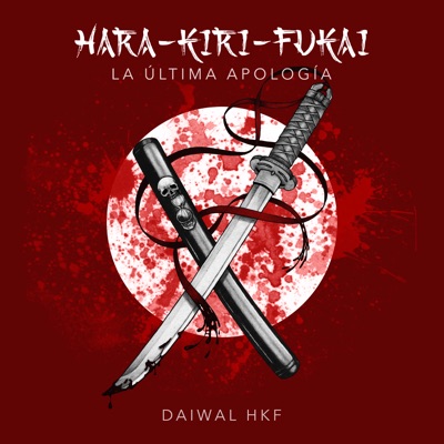 Hara - Kiri - Fukai (La Última Apología)