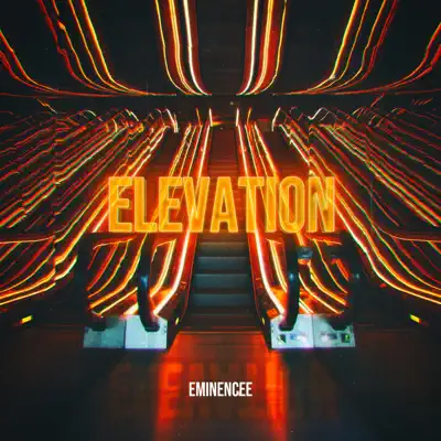 Listen to Elevation by Eminencee