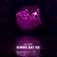 Gimme Dat Oo - Single - Ekterp
