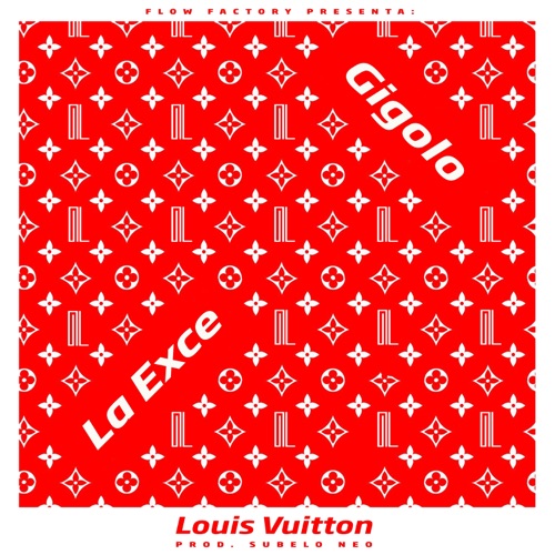 Download Mp3 Gigolo Y La Exce - Louis Vuitton - Single Zip - Twointomedia