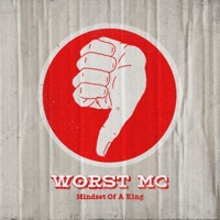Worst MC - Single - Mindset of a King