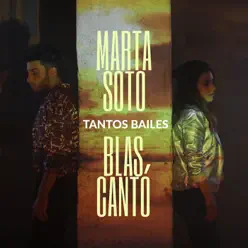 Tantos Bailes (feat. Blas Cantó) - Single - Marta Soto