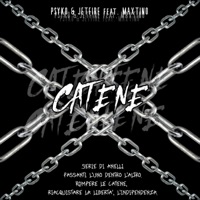 Catene (feat. Vector & Maxtino) - Single - Psyko & JETFIRE