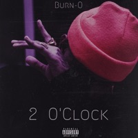 2 O'clock - Single - Burn-O