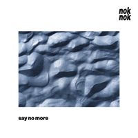 Say No More - Single - nok nok