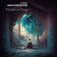 Window of Dreams (feat. सतिपट्ठानम्) - Single - Earth Meditation