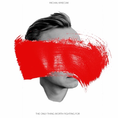 The Only Thing Worth Fighting For - Single