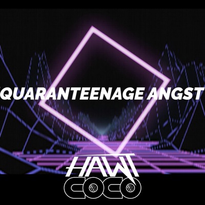 Quaranteenage Angst - Single