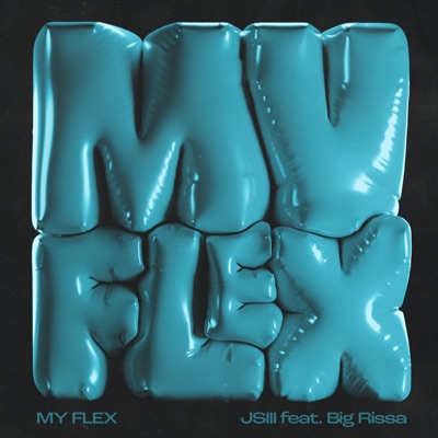 My Flex (feat. Big Rissa) - Single
