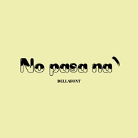 No Pasa Na' - Single - Dellafont