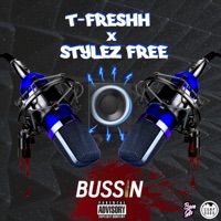 Bussin' (feat. Stylez Free) - Single - T-Freshh
