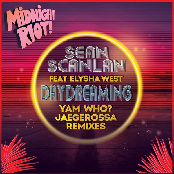 Daydreaming (feat. Elysha West) [Yam Who? & Jaegerossa Remixes] - Single