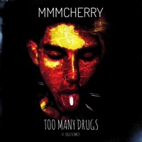 Too Many Drugs (feat. Logo Schmitt) - Single - Cherry
