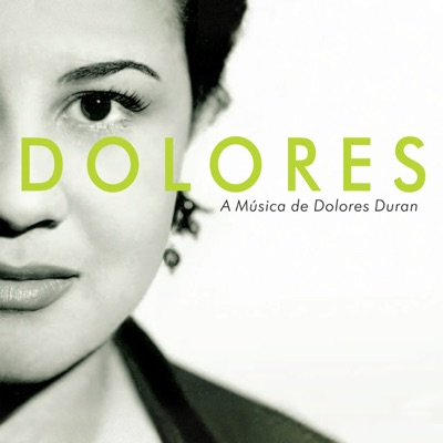 Dolores: A Música de Dolores Duran