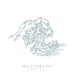 Una y otra vez - Single - Majo y Dan Una y otra vez - Single - Majo y Dan