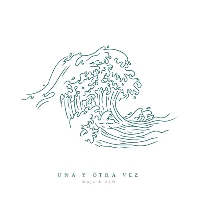 Una y otra vez - Single - Majo y Dan