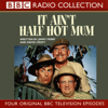 It Ain't Half Hot Mum - Jimmy Perry & David Croft