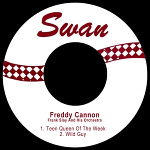 Freddy Cannon & Frank Slay and His Orchestra - Teen Queen of the Week - 排舞 音乐