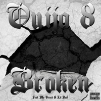 Broken (feat. Mo Greed & Lil Na8) - Single - Ouija 8
