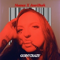 Goin' Crazy - Single - Nuance & Averi Burk