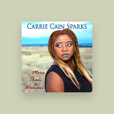 Listen to Carrie Cain Sparks, watch music videos, read bio, see tour dates & more!