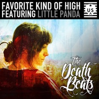 Favorite Kind of High (feat. Little Panda) - EP - The Death Beats