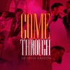 Come Through - Single