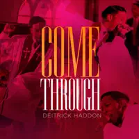 Come Through — Deitrick Haddon