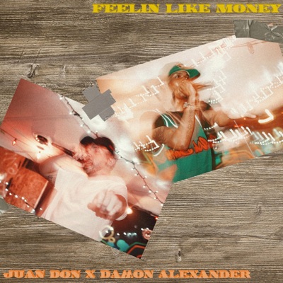 Feelin' Like Money (feat. Damon Alexander) - Single