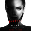 The Perfect Mask (A Jessie Hunt Psychological Suspense Thriller—Book Twenty-Four) - Blake Pierce
