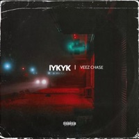 Iykyk - Single - Veez Chase