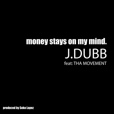 Money Stays On My Mind (feat. Tha Movement) - Single