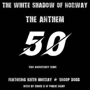 The Anthem (50th. Anniversary Remix) [feat. Keith Murray, Chuck D & Snoop Dogg] - EP