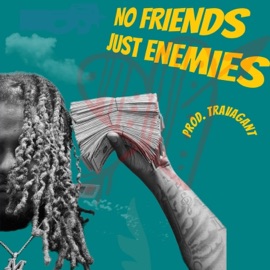 No Friends Just Enemies Mula Shawdy