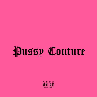 Pussy Couture - Single