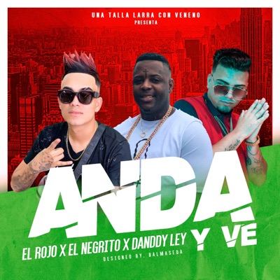 Anda y Ve (feat. el Negrito & el Rojo) - Single