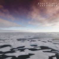 Latitudes - Single - Eagle Lake