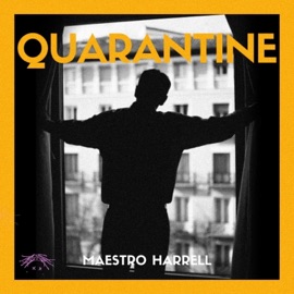 Quarantine Maestro Harrell