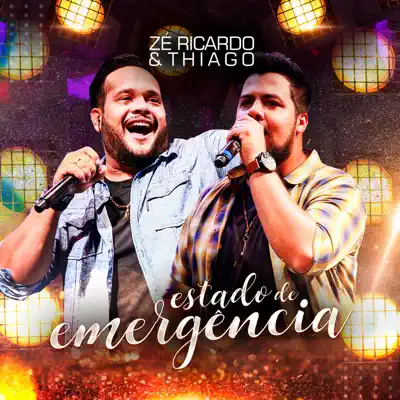 Estado de Emergência (Ao Vivo) - Single - Zé Ricardo e Thiago