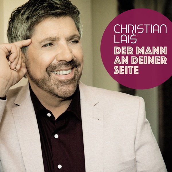 Christian Lais mit Der Mann an deiner Seite