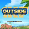 Stream & download Outside