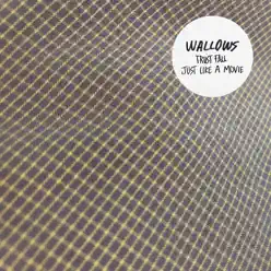 Trust Fall / Just Like a Movie - Single - Wallows Trust Fall / Just Like a Movie - Single - Wallows