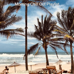 Vacations, Jazz Trio