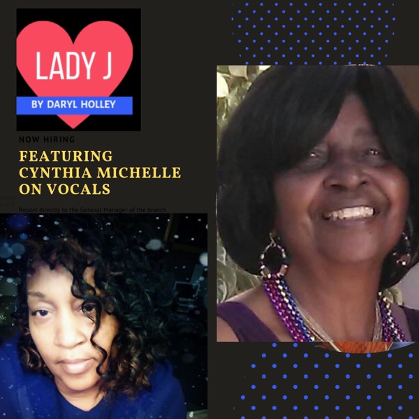 Lady J. (Feature D Artist Vocalist Cnthia Michelle Hall) - Single