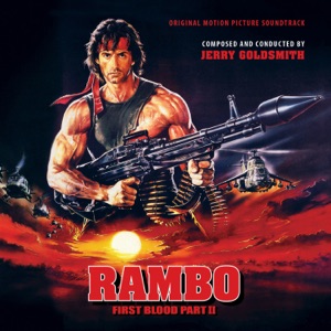 Rambo: First Blood, Part II (Expanded Edition) [Original Motion Picture Soundtrack]