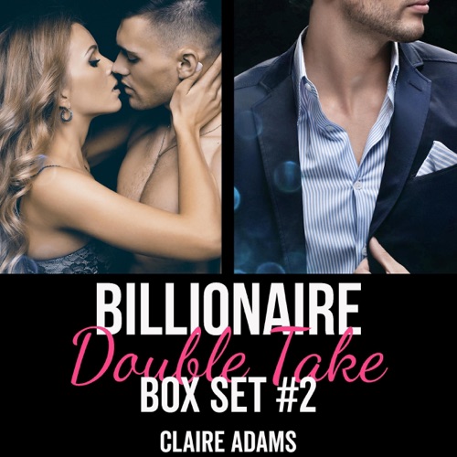 Billionaire Double Take Box Set 2: A Billionaire Romance (Unabridged) cover